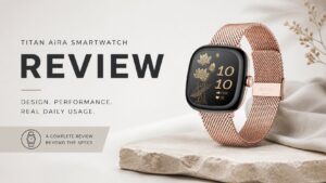 Titan AiRA Smartwatch Review | Practical Use cases of a Smartwatch